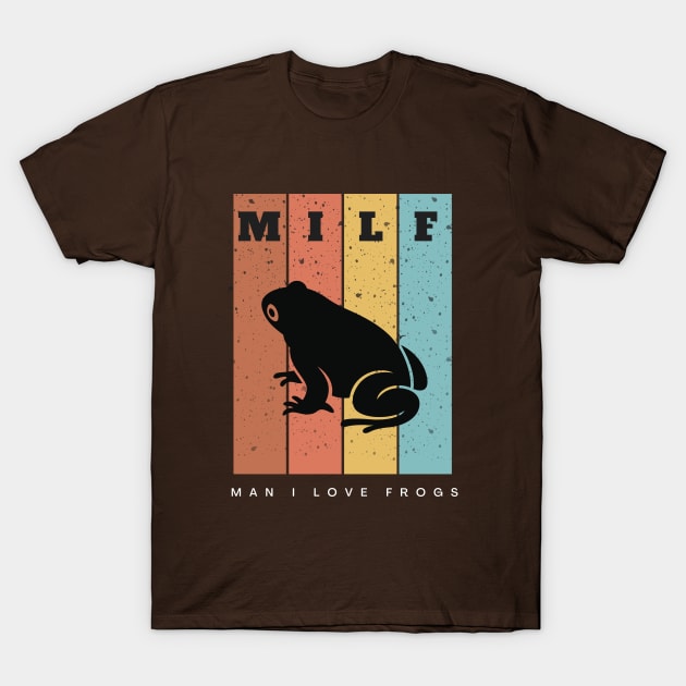 Man I Love Frogs! T-Shirt by CreoTibi
